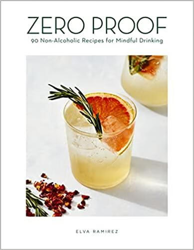 预订 zero proof: 90 non-alcoholic recipes for mindful drinking
