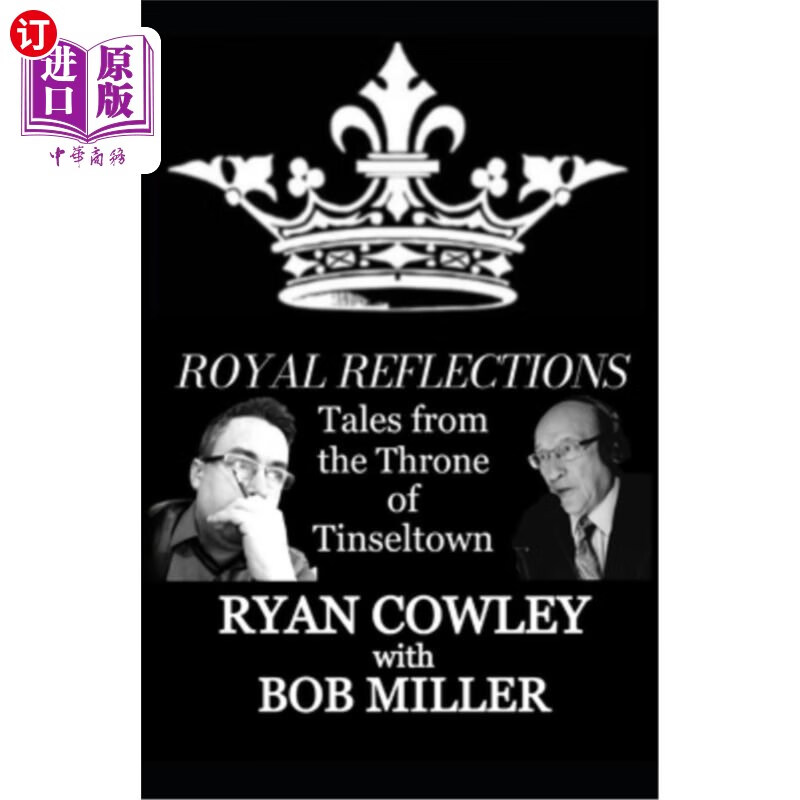 海外直订royal reflections: tales from the throne of tinseltown