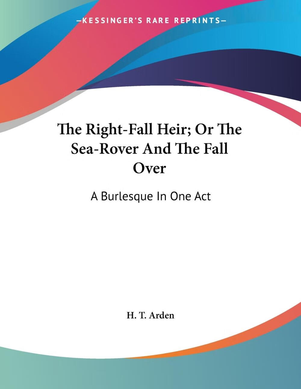right-fall heir; or the sea-rover and the fall over