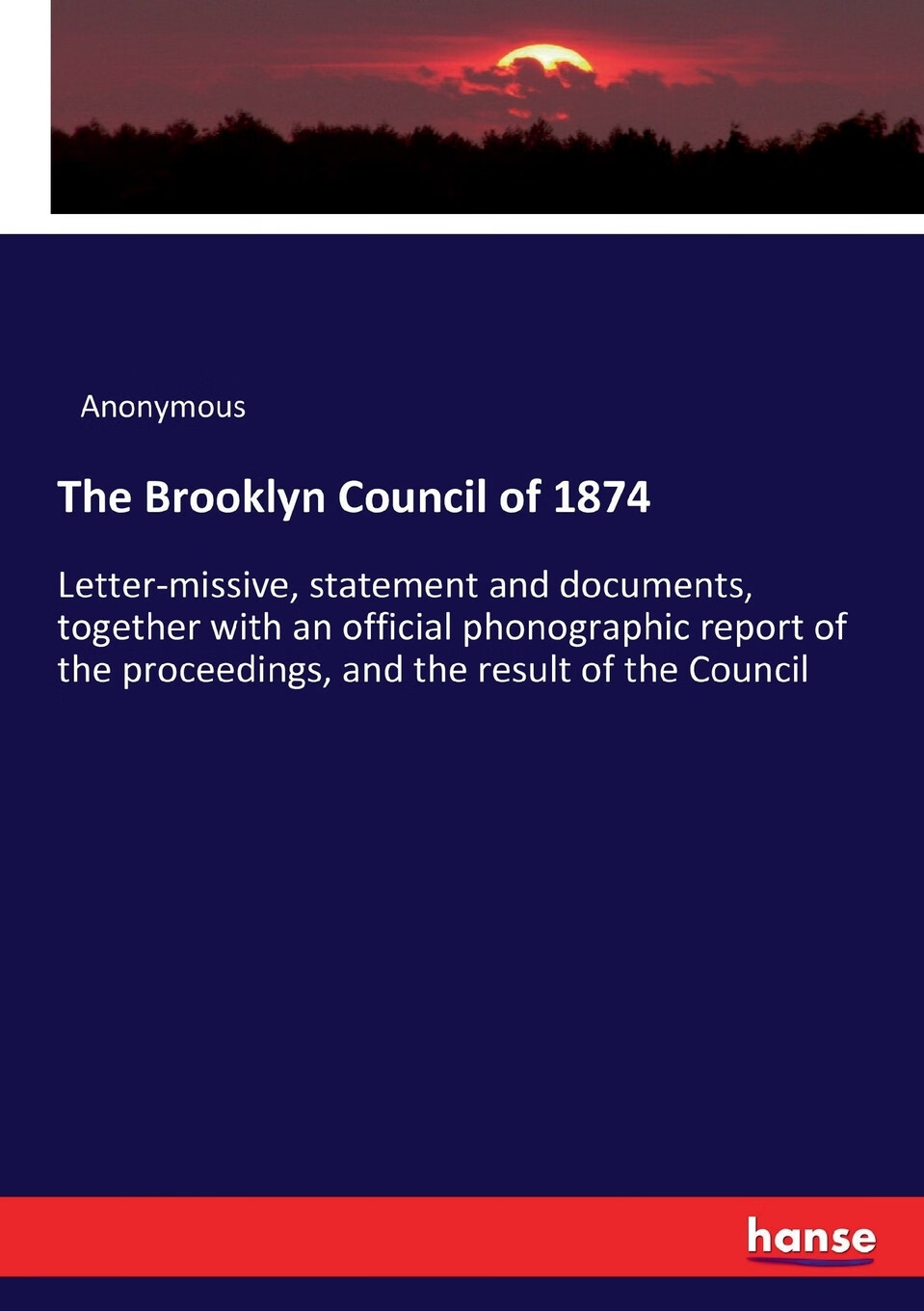 【预售 按需印刷】the brooklyn council of 1874