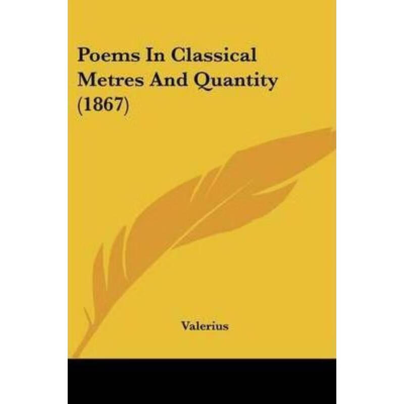 按需印刷poems in classical metres and quantity (1867)