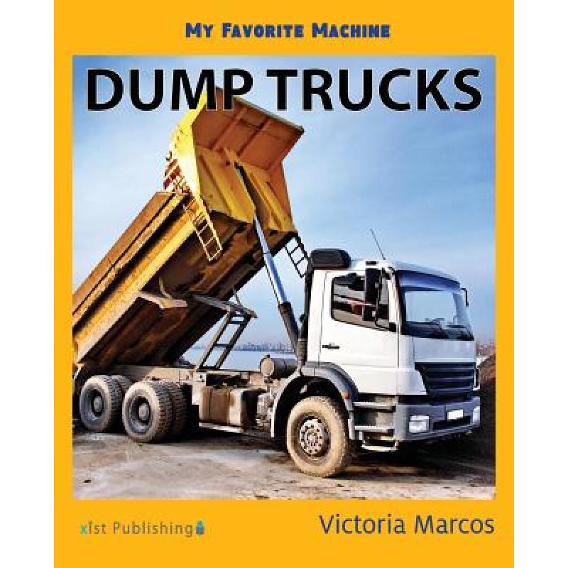 预订 my favorite machine dump trucks