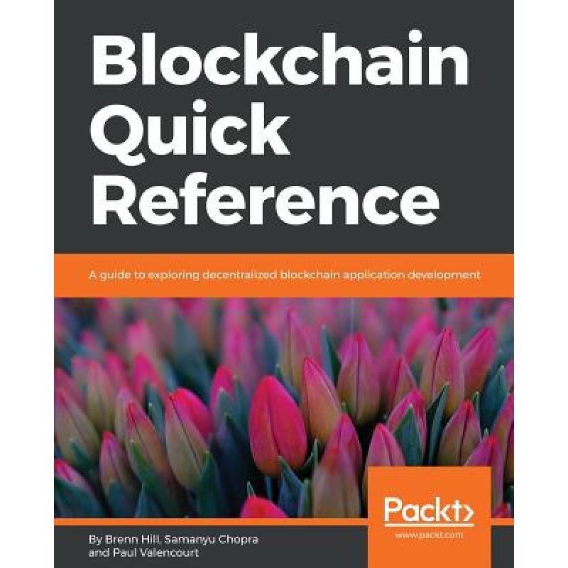 预订 Blockchain Quick Reference: A guide to exploring decentralized blockchain application development