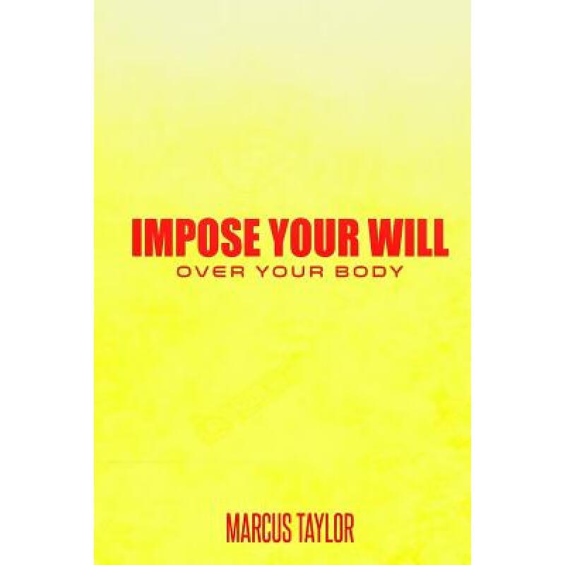预订 impose your will over your body