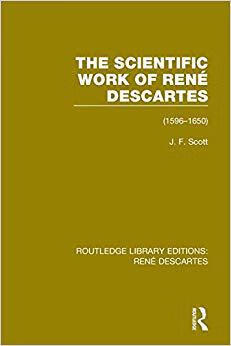 预订 the scientific work of rene descartes: 1596-1650