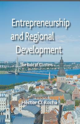 entrepreneurship and regional development: the role of clusters