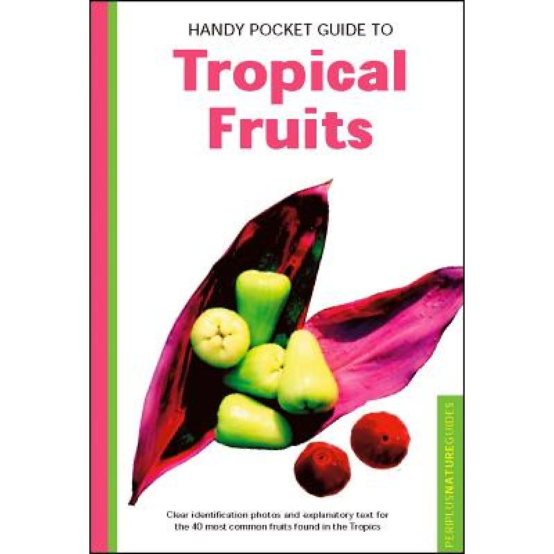 预订 Handy Pocket Guide to Tropical Fruits