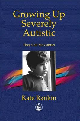 预订 growing up severely autistic: they call me gabriel