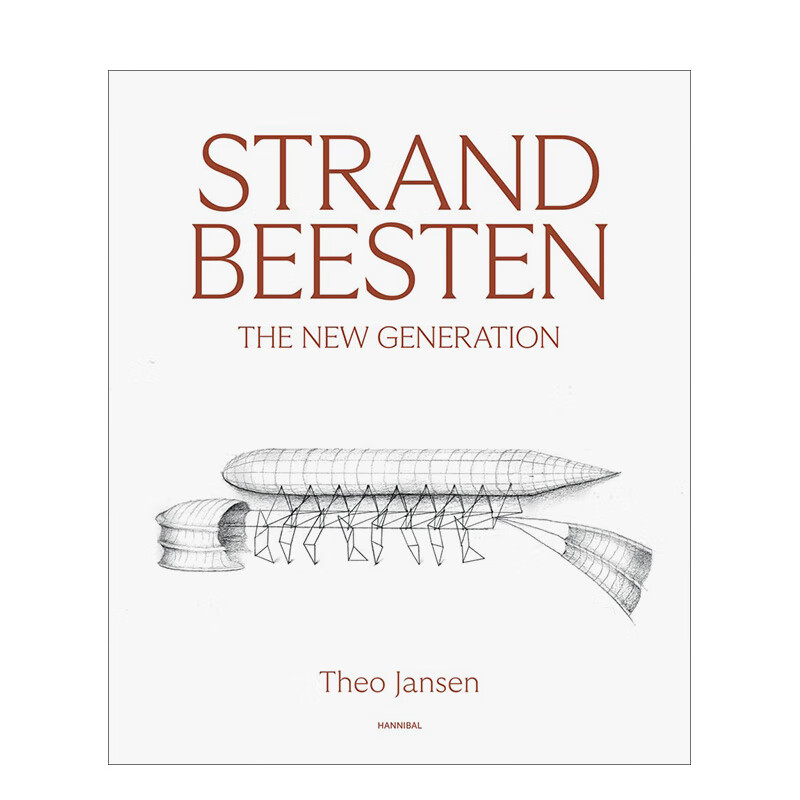 【现货】风力仿生兽：荷兰艺术家Theo Jansen Strandbeesten: The New Generation 英文原版进口艺术作品 善本图书