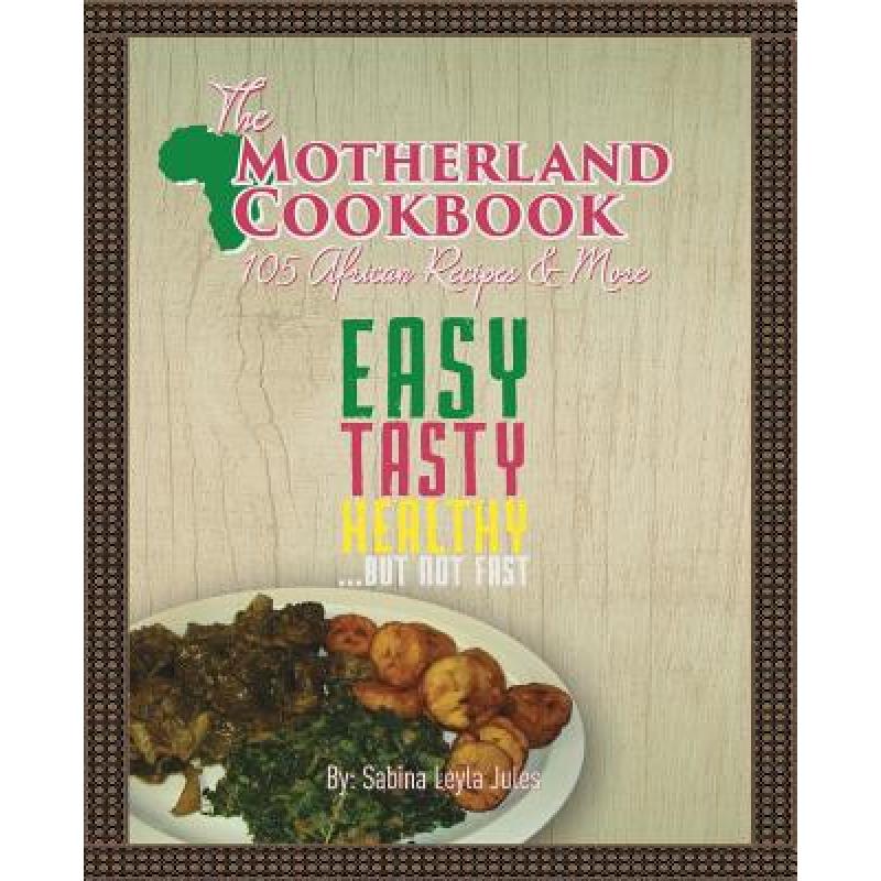 预订 The Motherland Cookbook: Easy, Tasty, Health...