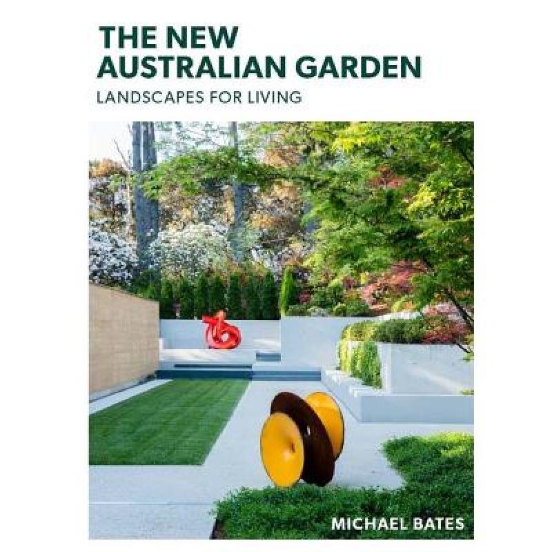 预订 The New Australian Garden: Gardens for Living