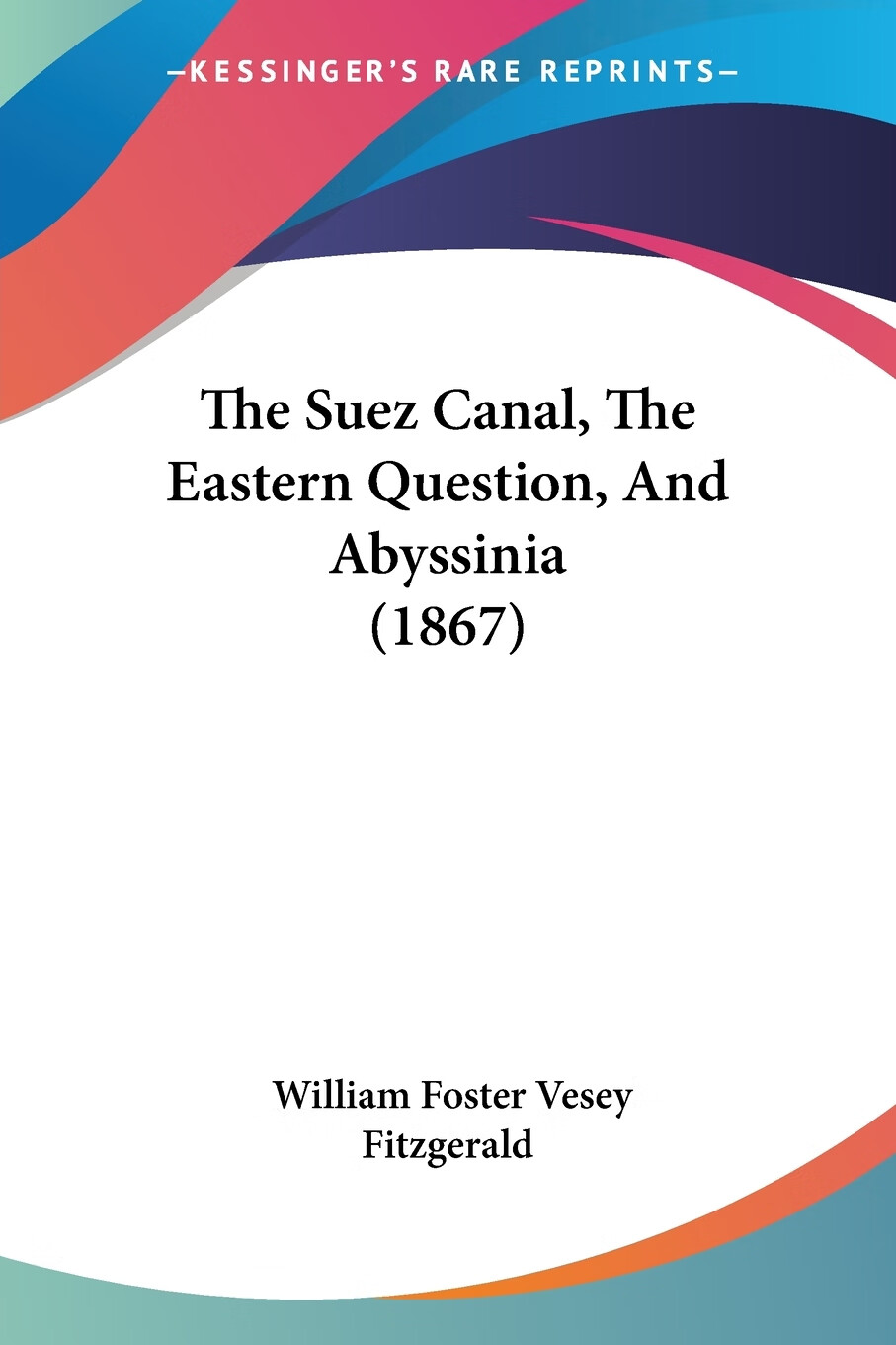 【预售 按需印刷】the suez canal, the eastern question, and
