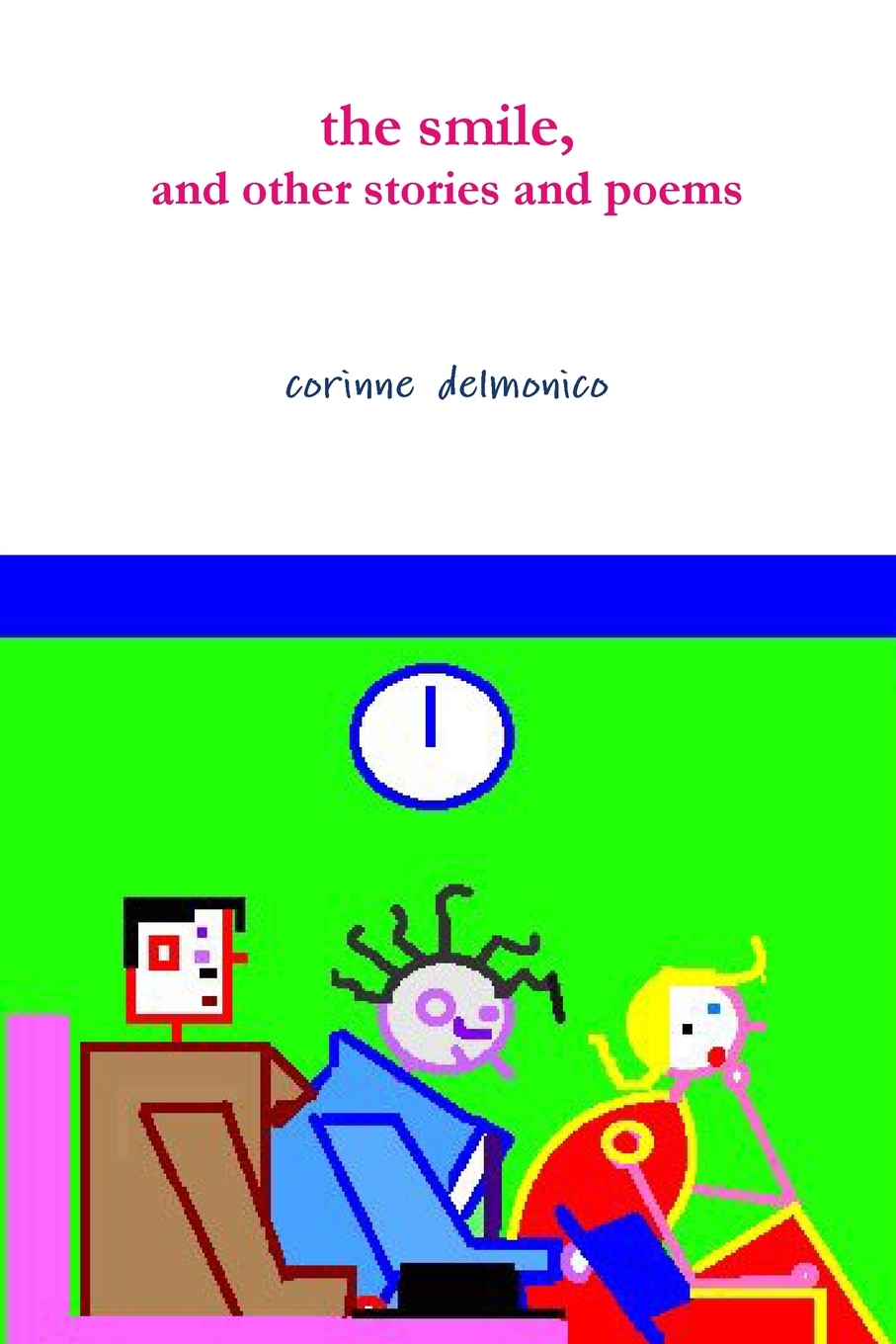 预售 按需印刷 the smile, and other stories and poems