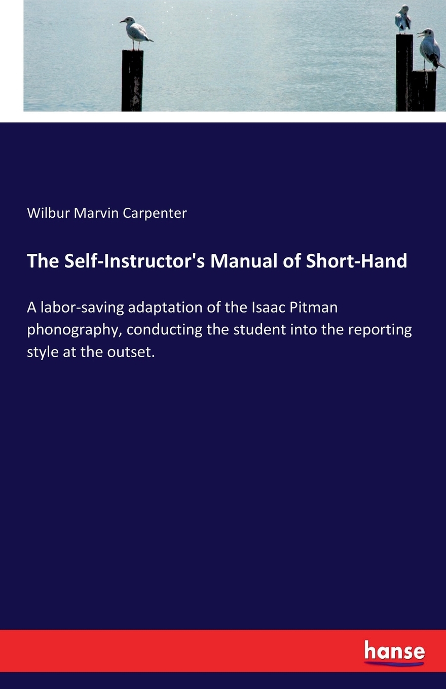 预售 按需印刷 the self-instructor s manual of short-hand