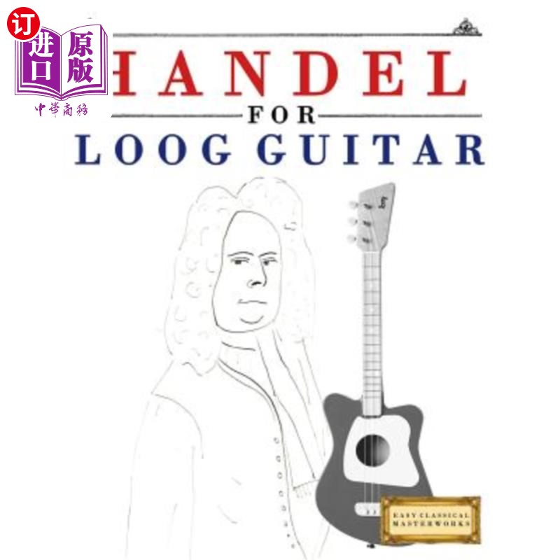 海外直订handel for loog guitar: 10 easy themes for loog guitar