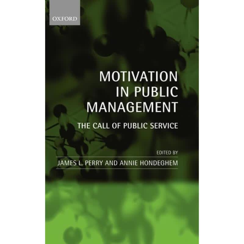 预订 Motivation in Public Management: The Call of Public Service