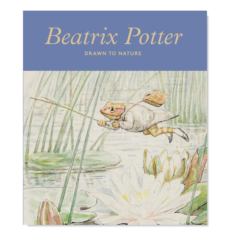【现货】毕翠克丝·波特:大自然引力Beatrix Potter: Drawn to Nature英文艺术画集原版进口画册图书书籍