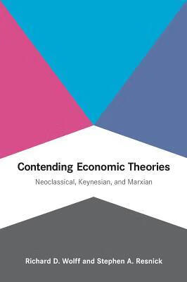 预订 contending economic theories: neoclassical, keynesian, and