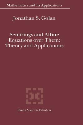 预订 Semirings and Affine Equations over Them