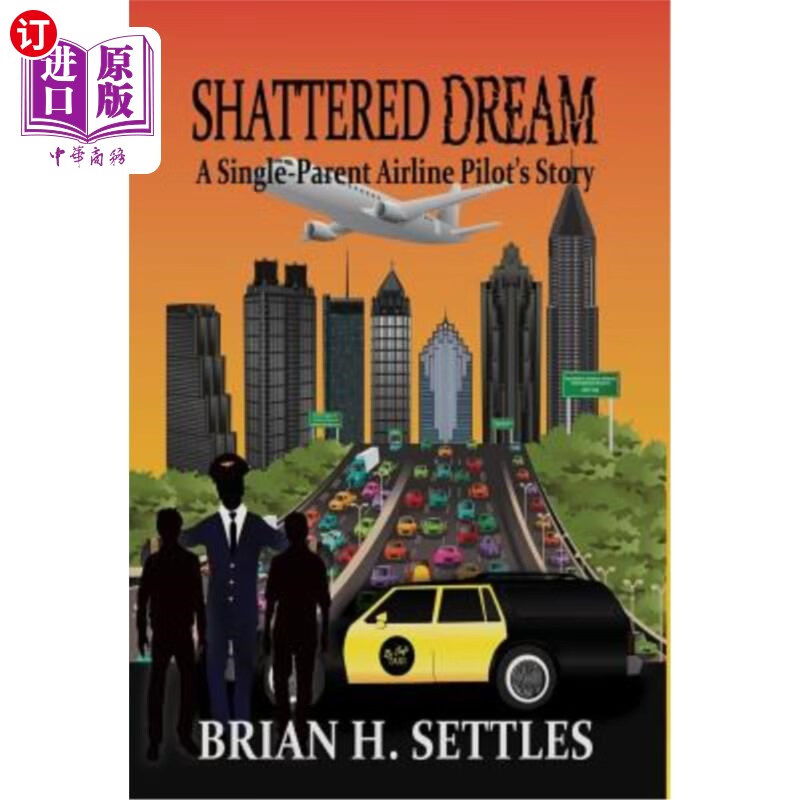 海外直订shattered dream: a single-parent airline pilots story