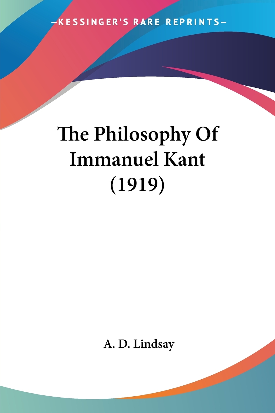 预售 按需印刷the philosophy of immanuel kant (1919)