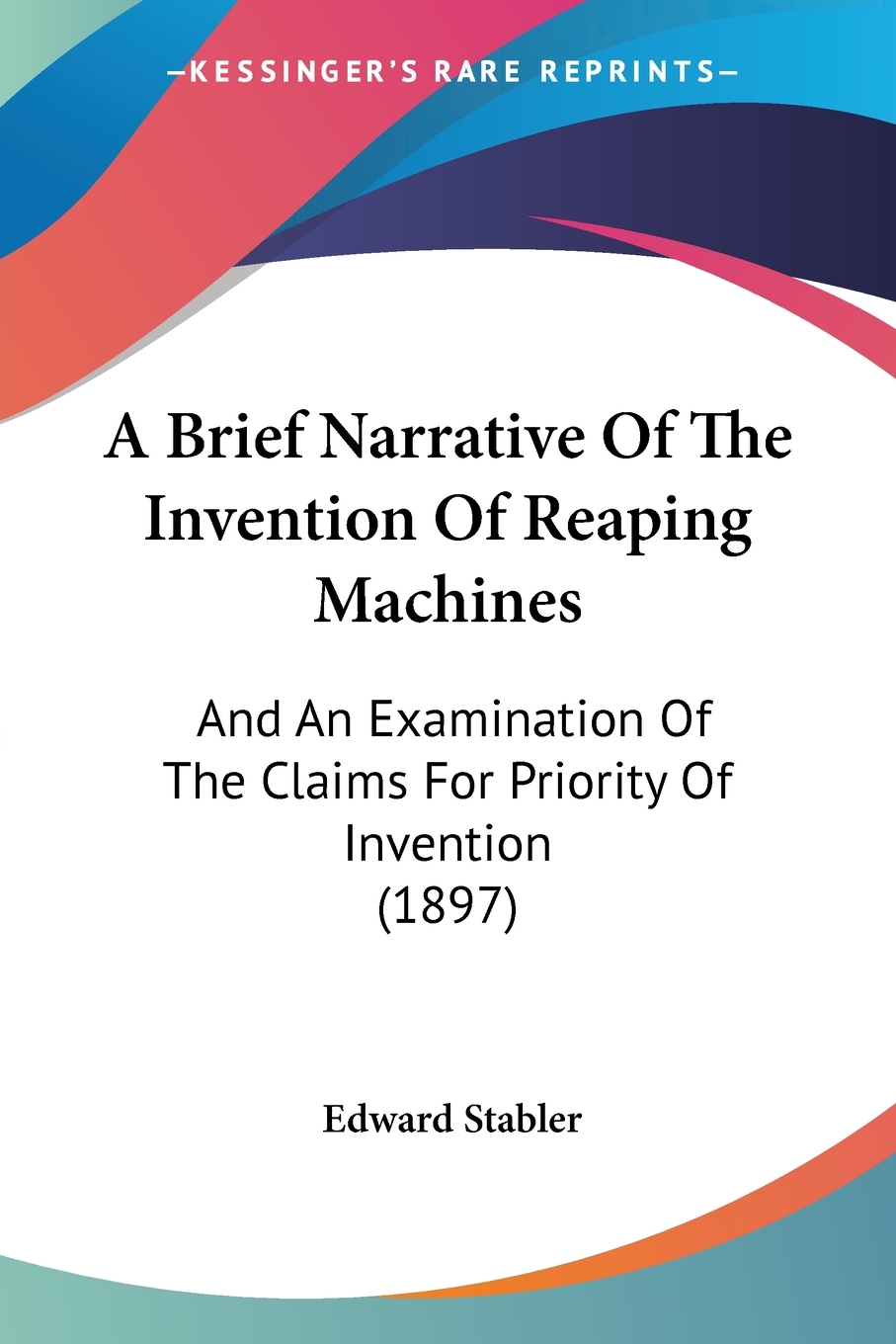 按需印刷】a brief narrative of the invention of reaping machines