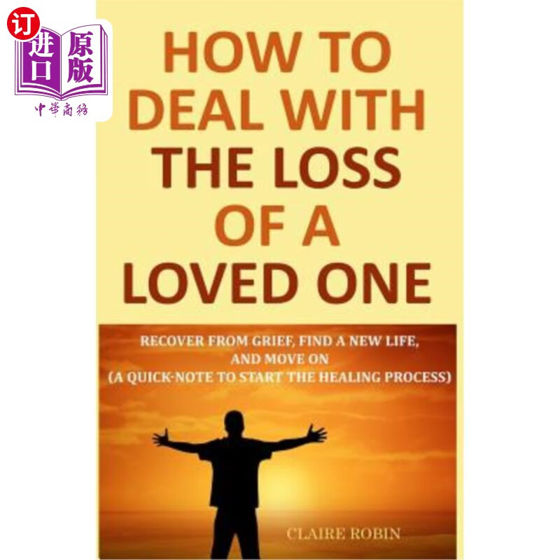 海外直订how to deal with the loss of a loved one: recover from