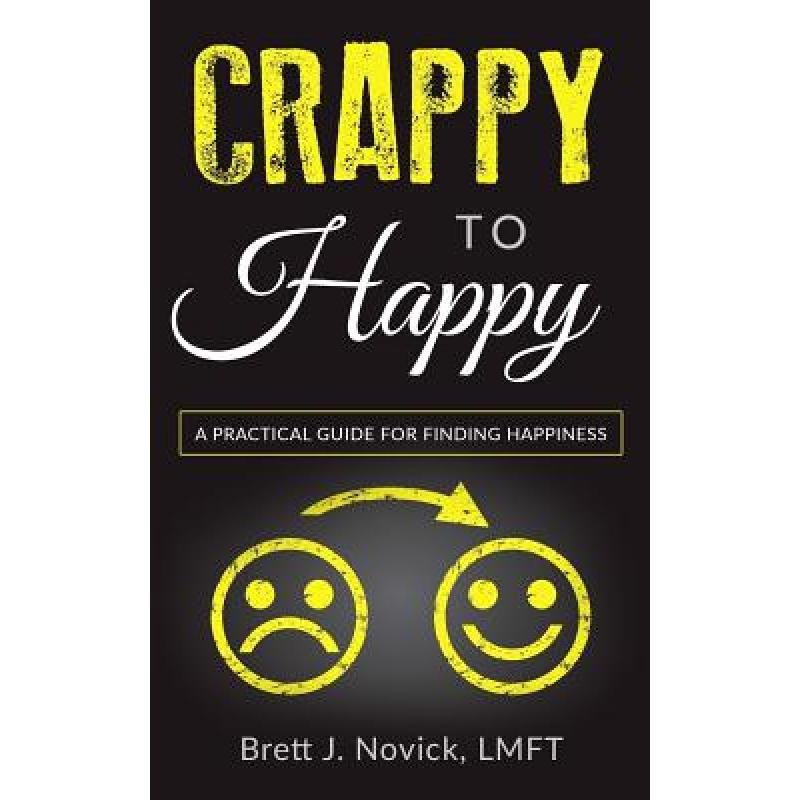 预订 crappy to happy: a practical guide for findi.