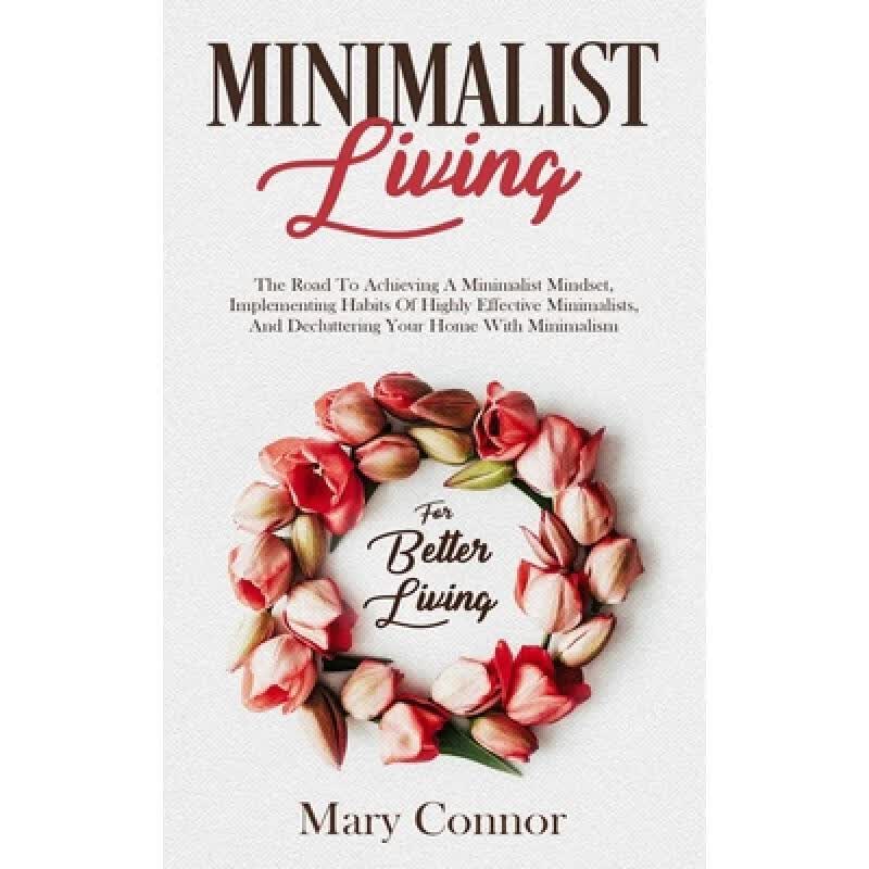 预订 minimalist living: the road to achieving a m.