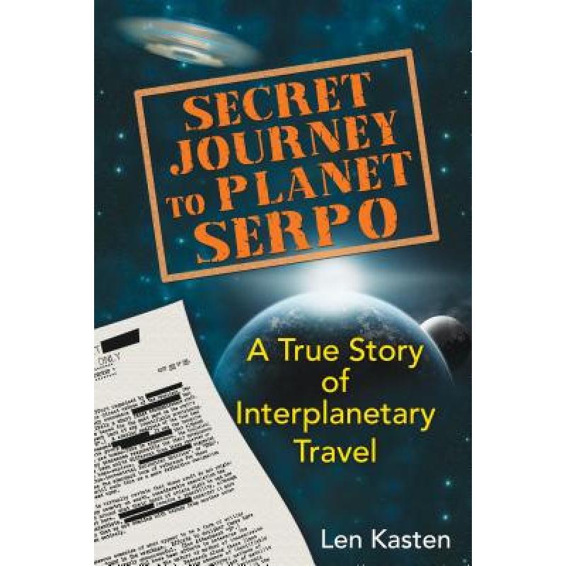 预订 Secret Journey to Planet Serpo: A True Story...