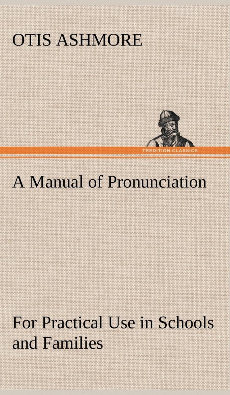 【预售 按需印刷】a manual of pronunciation for practical use in
