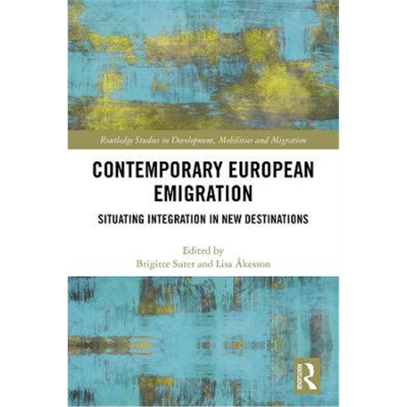 预订contemporary european emigration:situating integration in