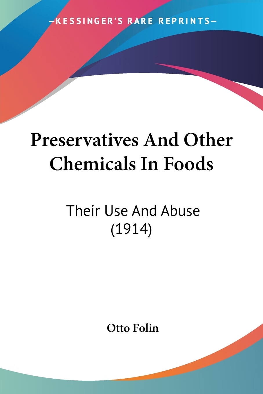 【预售 按需印刷】preservatives and other chemicals in foods