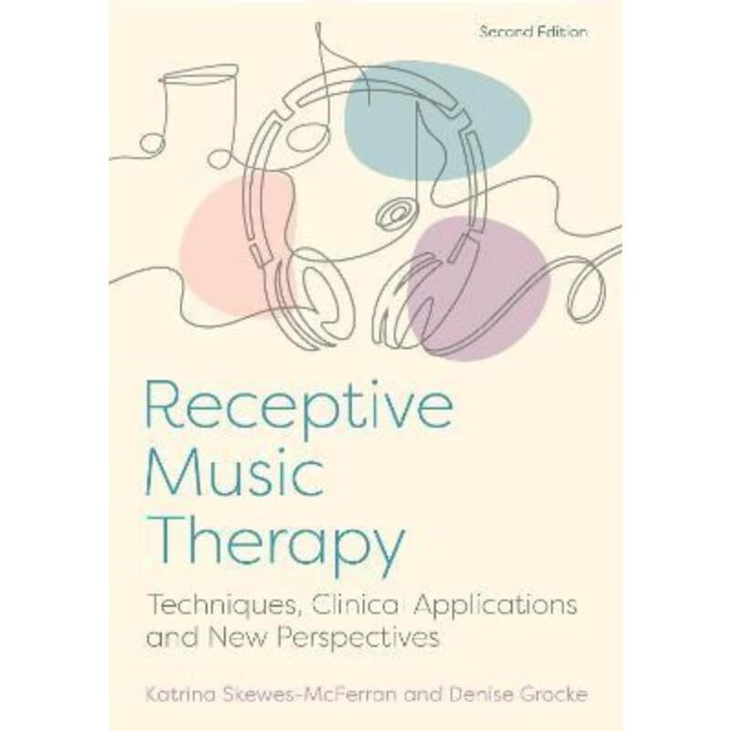 预订receptive music therapy, 2nd edition:techniques, clinical