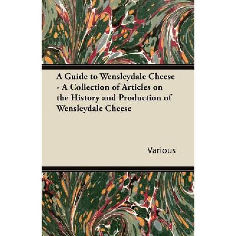 预订 A Guide to Wensleydale Cheese - A Collection...