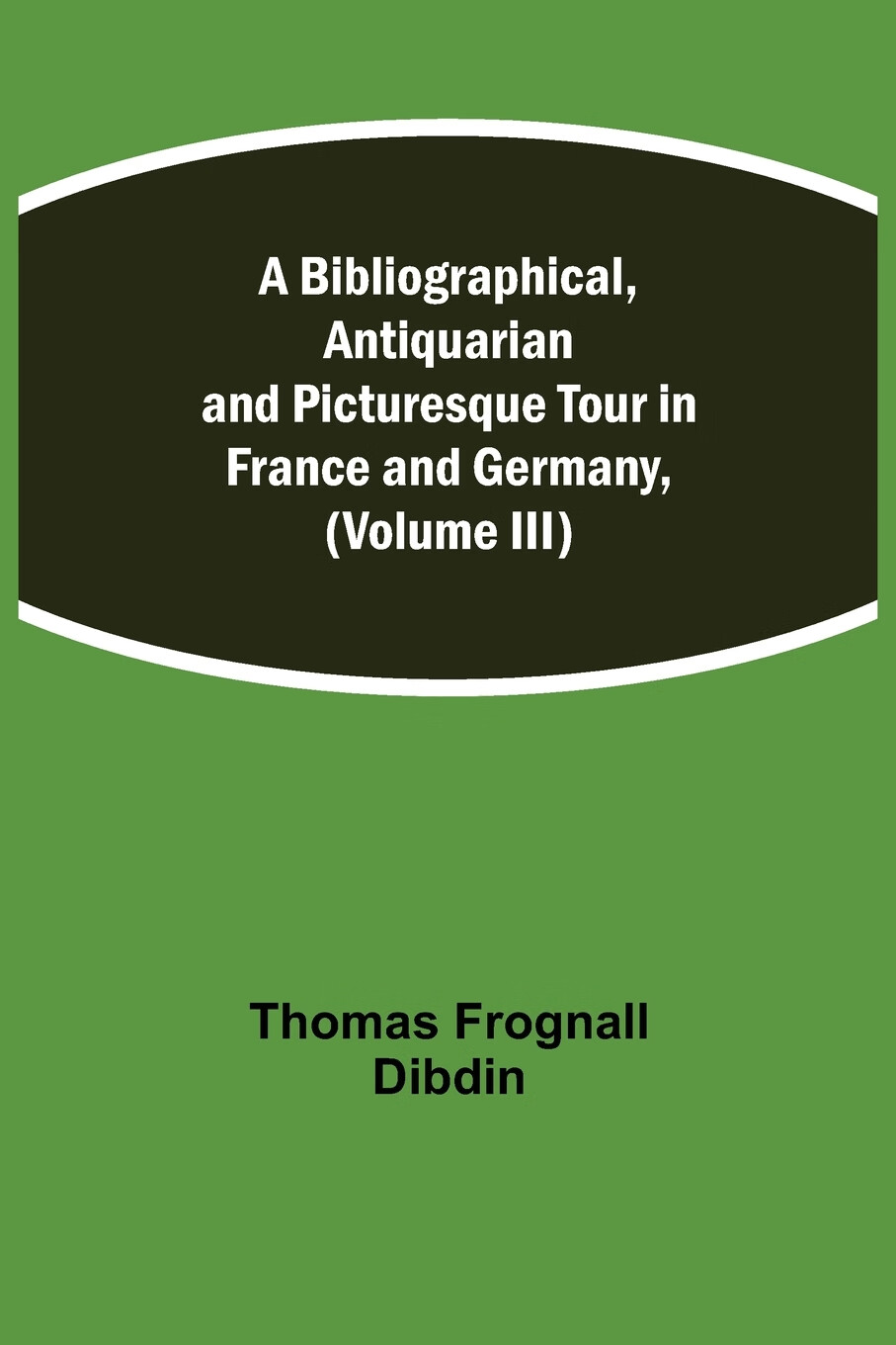 【预售 按需印刷】a bibliographical, antiquarian and picturesque
