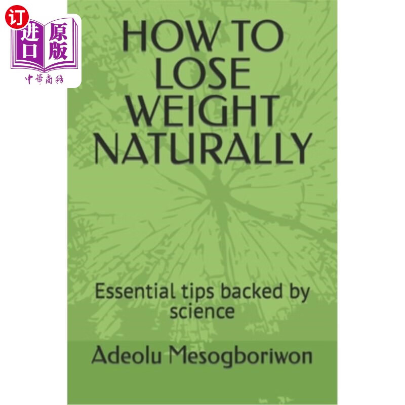 海外直订how to lose weight naturally: essential tips backed by