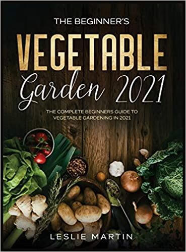 预订the beginners vegetable garden 2021: the comple