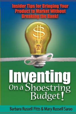 预订 inventing on a shoestring budget: insider tips for bringing