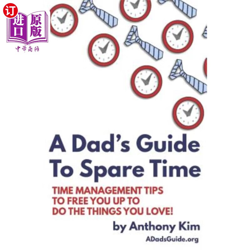 海外直订a dads guide to spare time: time management tips to