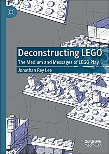 预订deconstructing lego: the medium and messages of