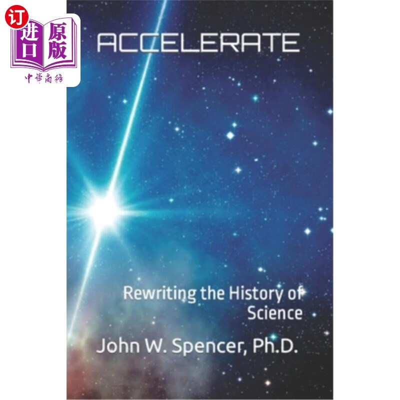海外直订accelerate: rewriting the history of science 加速:改写