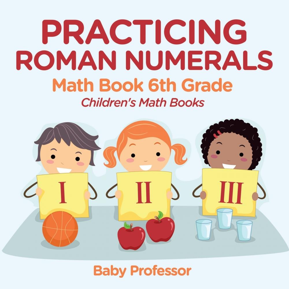 预售 按需印刷 practicing roman numerals - math book 6th grade