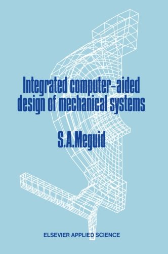 预订 integrated computer-aided design of mechanical systems