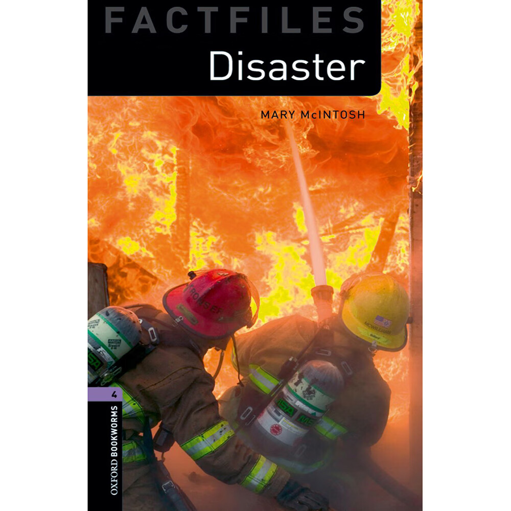 Oxford Bookworms Library Factfiles: Level 4: Disaster 4级：灾难(英文原版)