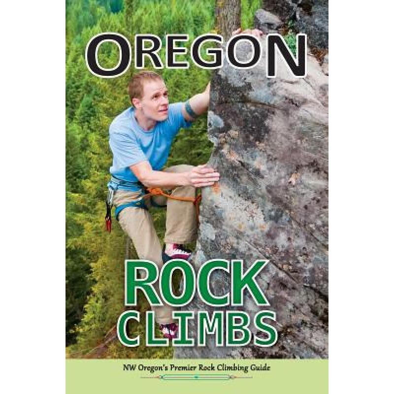 预订 oregon rock climbs: soft cover edition