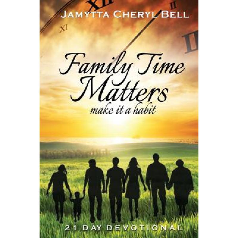预订 Family Time Matters: Make it a Habit