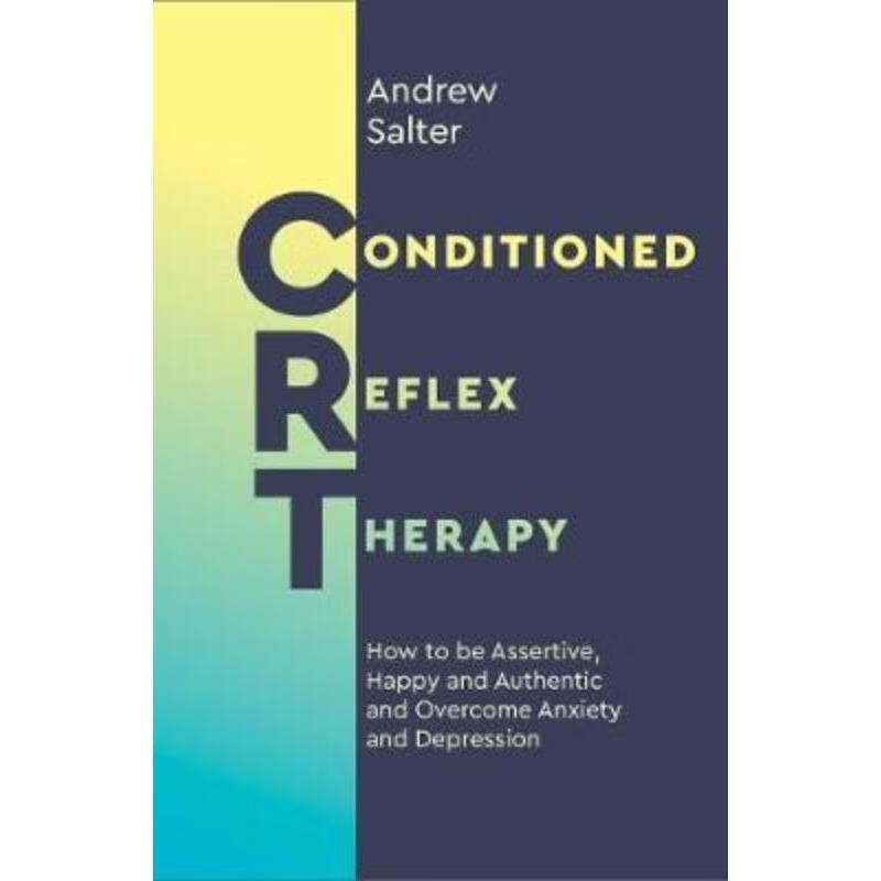 预订conditioned reflex therapy:how to be assertive, happy and