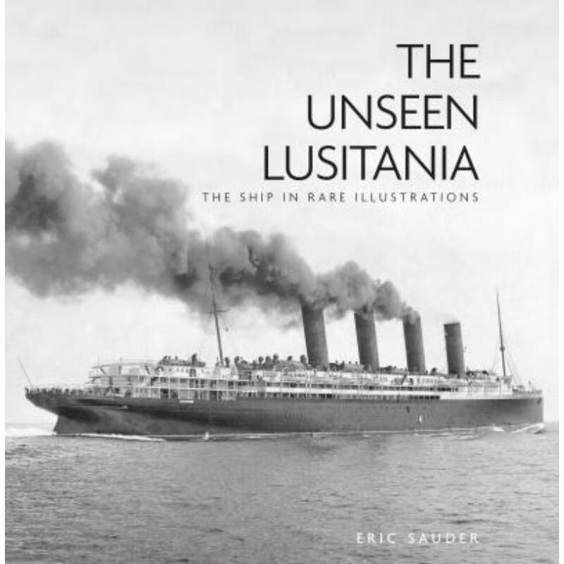 预订the unseen lusitania:the ship in rare illustrations