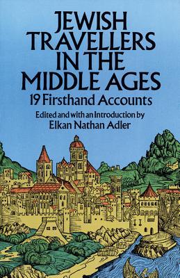预订jewish travellers in the middle ages: 19 firsthand accounts